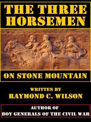 cover image of The Three Horsemen on Stone Mountain